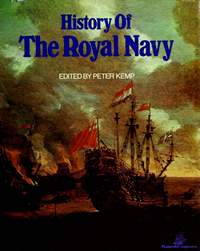 Kemp Peter. History of the Royal Navy